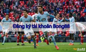 Tai khoan bong88 - Hướng dẫn cách đăng ký đơn giản nhất