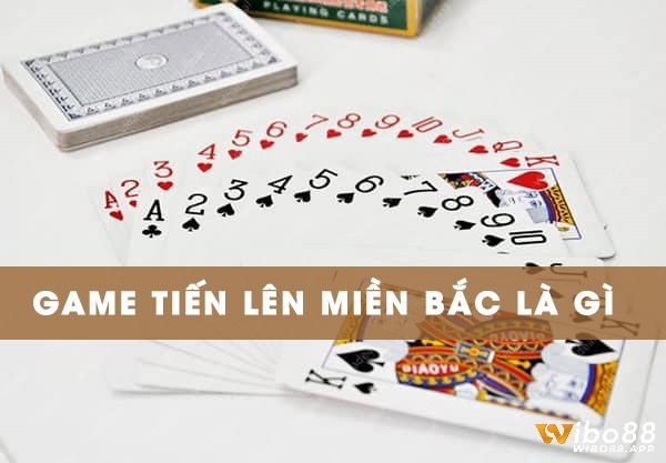 Tiến lên miền Bắc là gì?