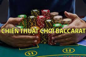 Chiến thuật chơi baccarat: Cách tăng khả năng chiến thắng