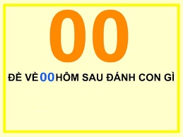 Đề về 00 hôm sau đánh con gì? Chi tiết xem đáp án tại đây