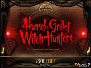 Hansel and Gretel Witch Hunters slot về phù thuỷ hay