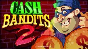 Cash Bandits 2 slot hấp dẫn người chơi với chủ đề cướp bóc