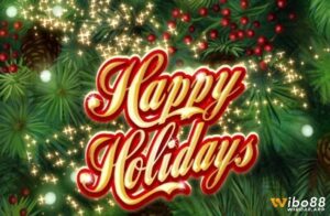 Happy Holidays slot: Không khí lộng lẫy ngày Giáng sinh