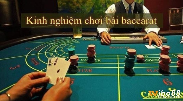 Kinh nghiệm chơi bài baccarat hiệu quả nhất